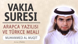 Vakia suresi anlamı dinle Muhammed al Muqit (Vakia suresi arapça yazılışı okunuşu ve meali)