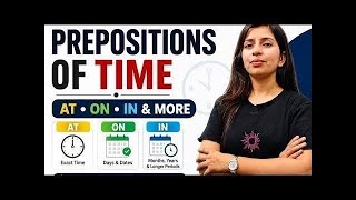 Preposition of Time || English grammar|| detailed explanation by Vandana Yadav