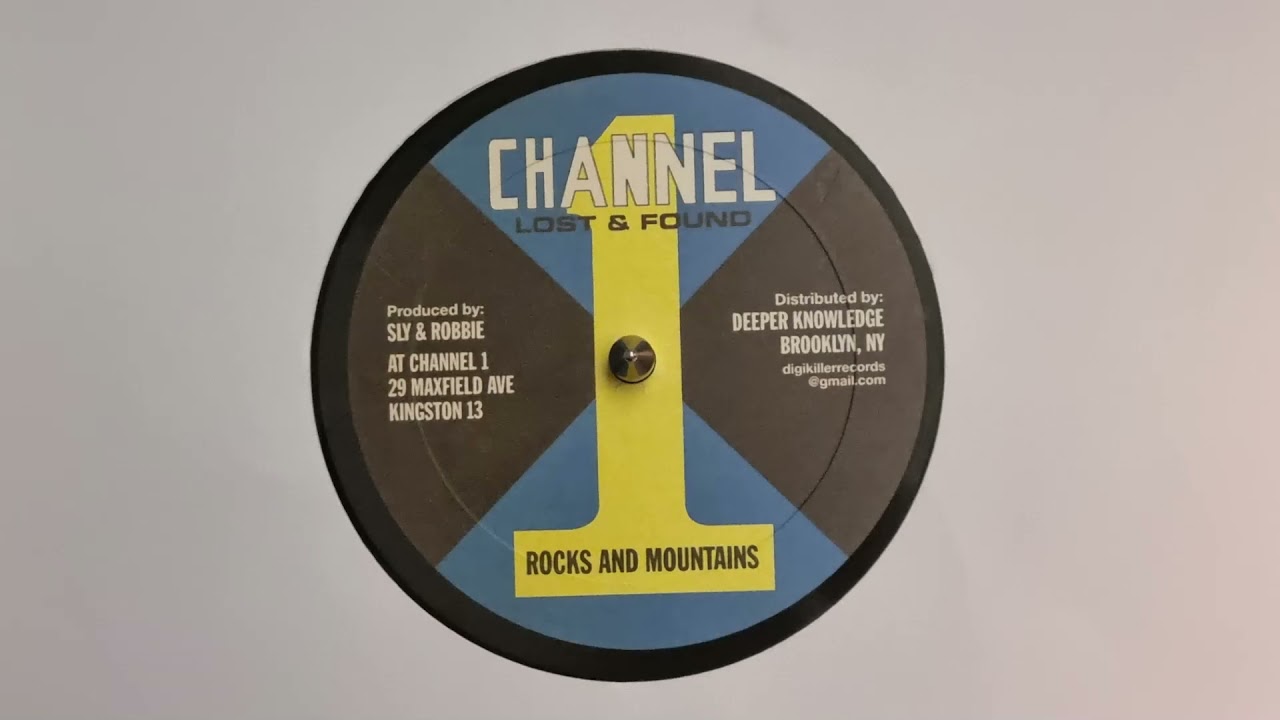 Rocks And Mountains / Dub Down Mountains - Produced by Sly & Robbie (Channel 1 Lost & Found)