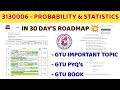 3130006 - Probability and Statistics in 30 Day's Roadmap | Important Topics | GTU PYQ's | GTU Book