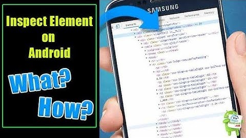 How to View Inspect Elements* On Android Browsers.