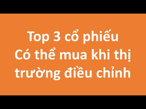 Video: Mua Cổ Phiếu Nào Có Lợi Nhất