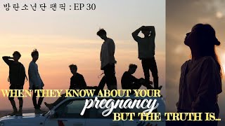 [NEW] #ep30 | When they know about your pregnancy but the truth is... | #방탄소년단 #btsff