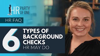 6 Types of Background Checks HR May Do