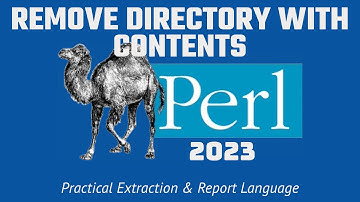 Perl Programming - REMOVE DIRECTORY & CONTENTS 2023
