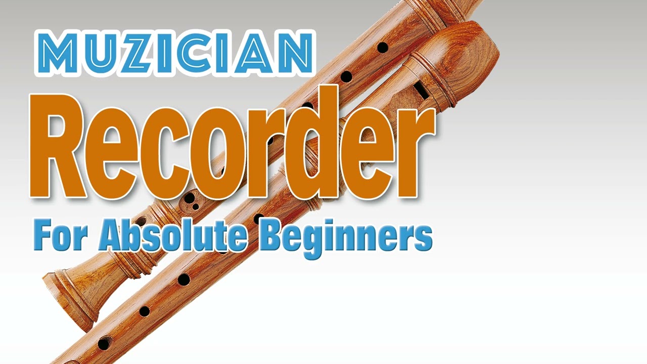 Ex014 - Muzician Recorder for Absolute Beginners - Full Mix - YouTube