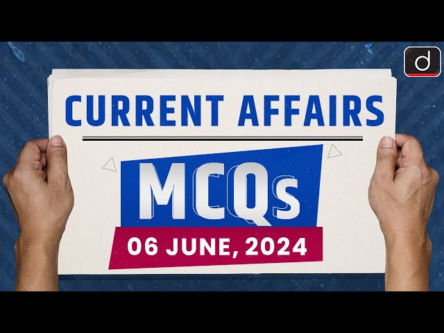 Current Affairs MCQs – 6th June 2024 | UPSC Current Affairs | Drishti IAS English | Liquidity trap class=