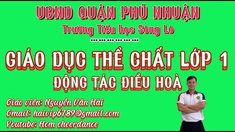 Giáo Dục Thể Chất Lớp 1 | Tuần 12 | Động Tác Điều Hòa | Chân Trời Sáng Tạo