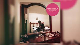 Tame Impala - If You Want Me To Show You (Remastered)