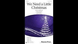 Vignette de la vidéo "We Need a Little Christmas (SATB Choir) - Arranged by Mark Hayes"