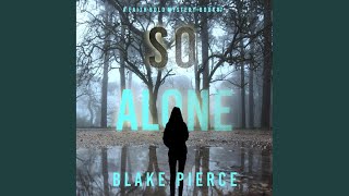 Chapter 47 - So Alone (A Faith Bold Fbi Suspense Thriller—Book Seven)