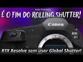 Acabou o Rolling Shutter! EOS R1X Resolveu isso SEM Global Shutter!