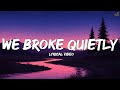 “We Broke Quietly (A Heartbreak Song About Letting Go)”
