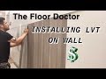 Installing LVT On A Wall