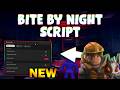 *NEW* Bite By Night Script (PASTEBIN 2026) (ESP ALL , AUTO ESCAPE )