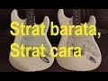 Strat barata strat cara hay tanta diferencia