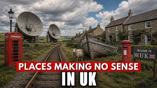 12 UK Towns So Weird You'll Swear These Can't Be Real