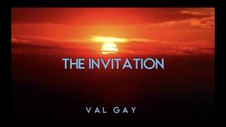 Val Gay | The Invitation