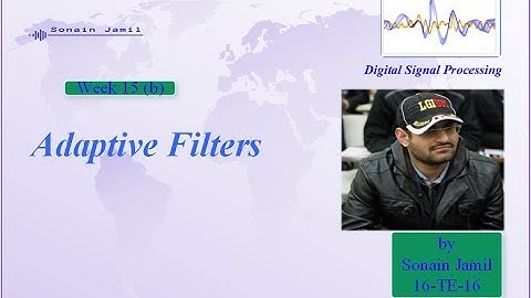 Week 15 (b) Adaptive filters