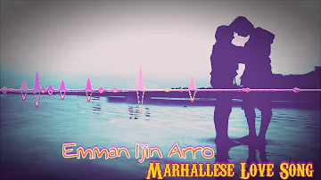 Marshallese Love Song: Emman Ijin Arro