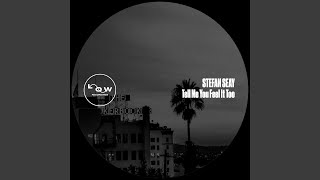 Tell Me You Feel It Too