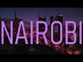 NAIROBI, Kenya (4K City Tour) Stunning Day/Night and Walking/Aerial Footage
