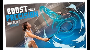 Satelite - Boost your precision  - Badminton Rackets