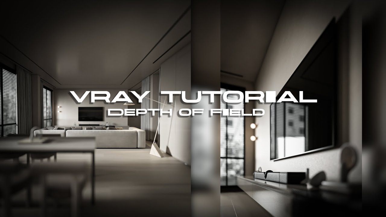 Interior Render , Depth Of Field Tutorial With 3dmax and Vray - YouTube