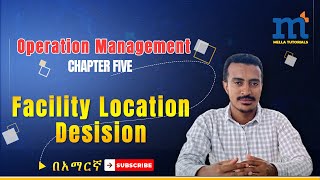 Operation Management: Chapter Five: Facility Location Decision #location