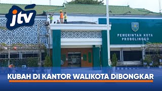 WALIKOTA BARU BONGKAR KUBAH DI KANTOR WALIKOTA
