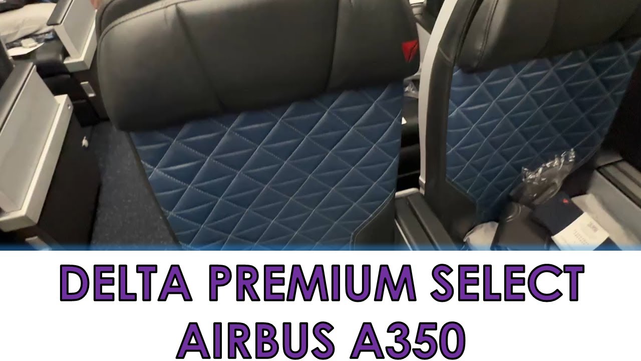 DELTA PREMIUM SELECT on Airbus A350, is it Premium? - Flight Review