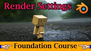 Blender: Class 11 | Best Setup For The Render Settings 2.9x | Easy Guide | Blender Foundation Course