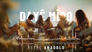 Dayê Mîro Retro Anadolu
