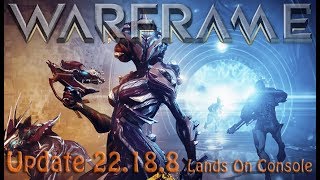 Warframe - Update 22.18.8 Lands On Console