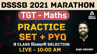 DSSSB TGT Maths Marathon 2021 | Practice Set & Previous Year Questions for #DSSSB 2021 Vacancy