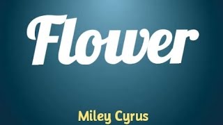 Miley Cyrus - Flower (lyrics).  #music #rap