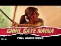 Chhil Gaye Naina   Full Audio Song   NH10