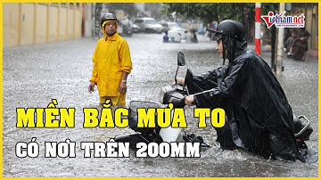 Dự báo thời tiết 23/8: Miền Bắc mưa to dồn dập, có nơi trên 200mm | Báo Vietnamnet
