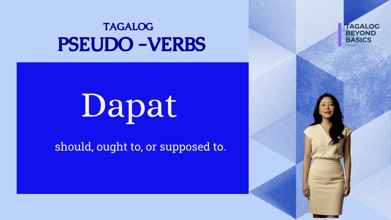 Dapat- Tagalog Pseudo-Verb