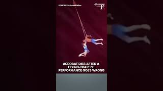 Caught On Cam: Chinese Acrobat Falls to Her Death During Performance