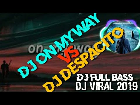 dj-on-my-way-vs-despacito-#djselow-#djfullbass