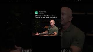 when Jeff Bezos called Amazon’s customer service mid-meeting
