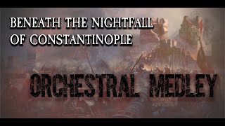 AETERNAM - Beneath the Nightfall of Constantinople - Orchestral Medley