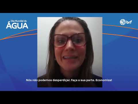 BRF | Dia Mundial da Água- 22 de março