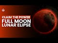Harnessing Lunar Eclipse Energy: Claim Your Full Moon & Eclipse Power!