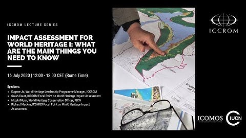 Impact Assessment for World Heritage I - what are the main things you need to know