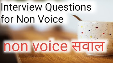 non voice process interview questions