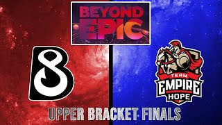 B8 vs Team Empire Hope (Bo3) Upper Bracket Finals | BEYOND EPIC: Europe/CIS Qualifier