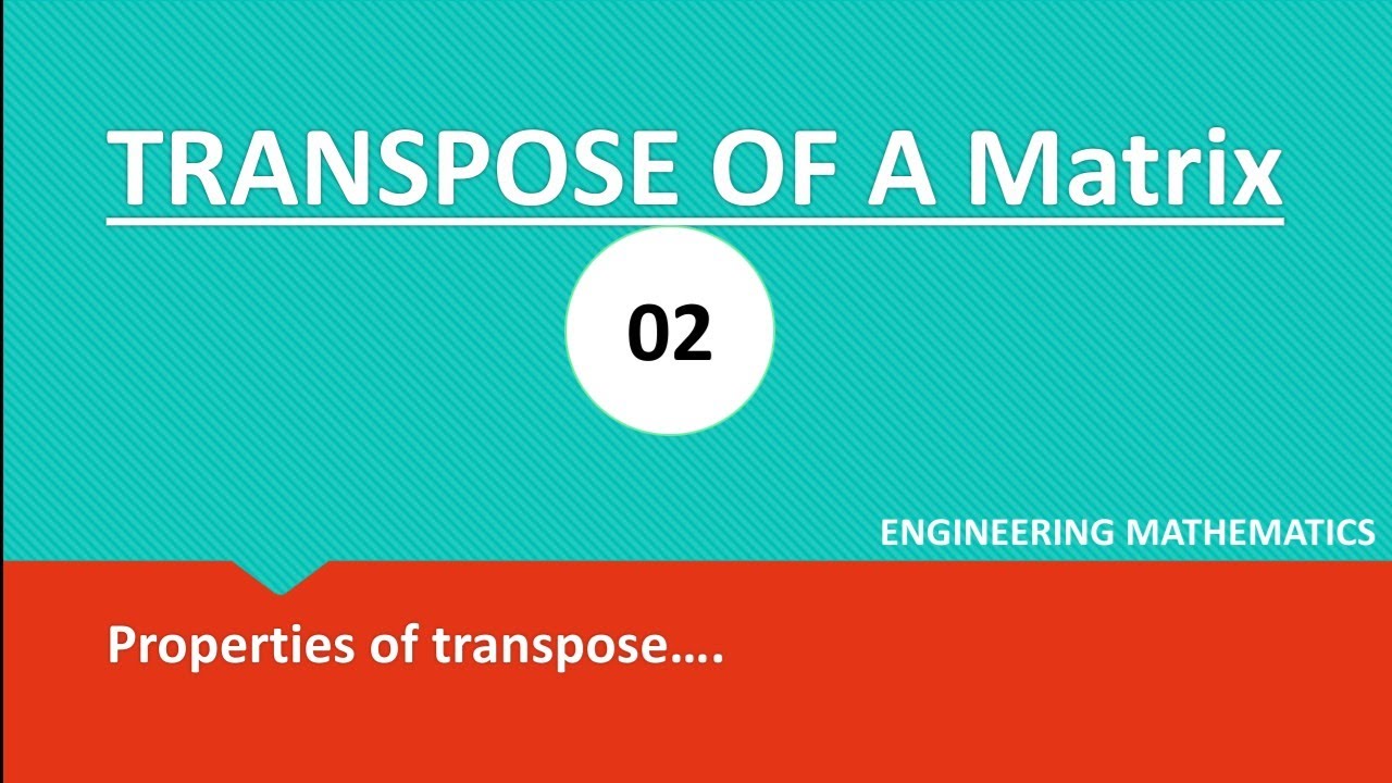 Matrices(0002) Transpose of a matrix YouTube