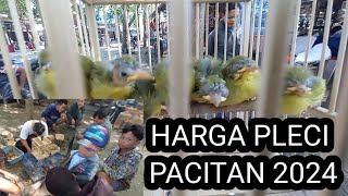 HARGA PLECI DAKUN PACITAN DI PASAR BURUNG TRADISONAL 2024